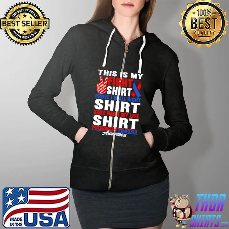 Support Squad Fight Shirt I Lung Disease Pulmonary Fibrosis T- Full Zip Hooded