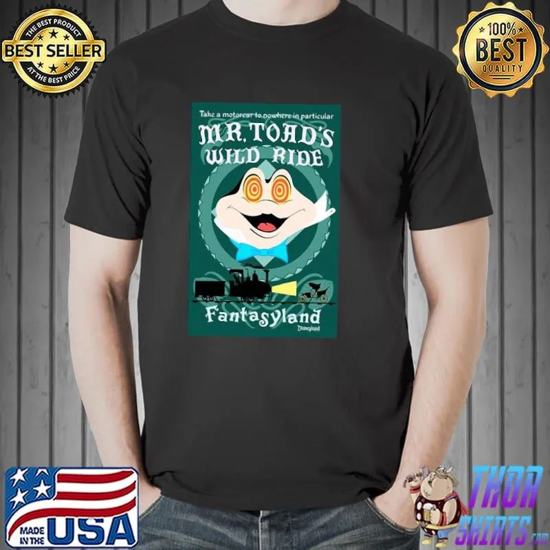 Take a motorcar to no where in particular Mr Toad’s wild ride fantasyland shirt
