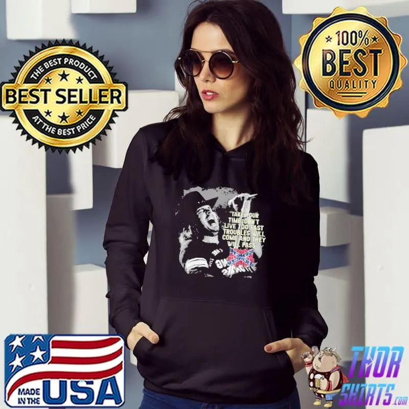 Take Your Time Don't Live Too Fast Lynyrd Skunyrd Shirt Hoodie
