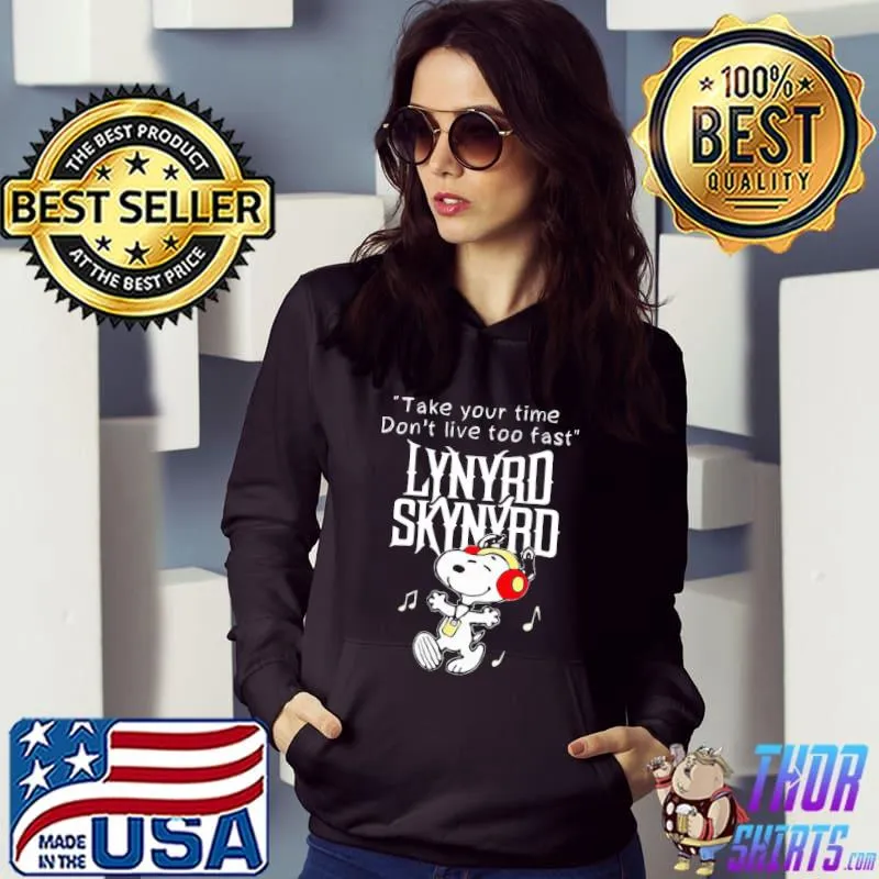Take Your Time Don't Live Too Fast Lynyrd Skunyrd Snoopy Shirt Hoodie