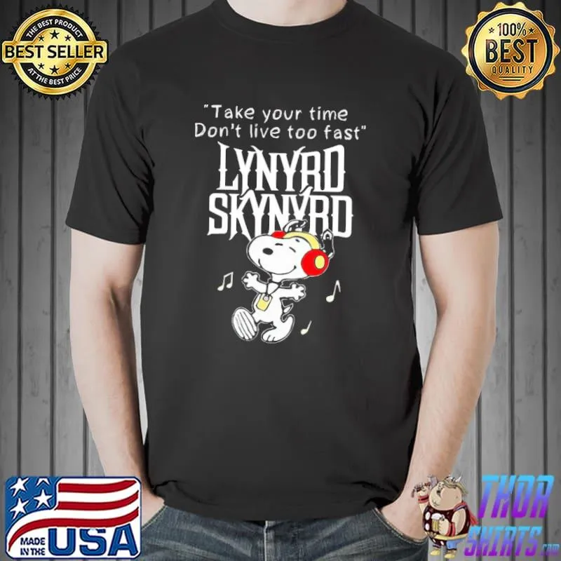 Take Your Time Don't Live Too Fast Lynyrd Skunyrd Snoopy Shirt