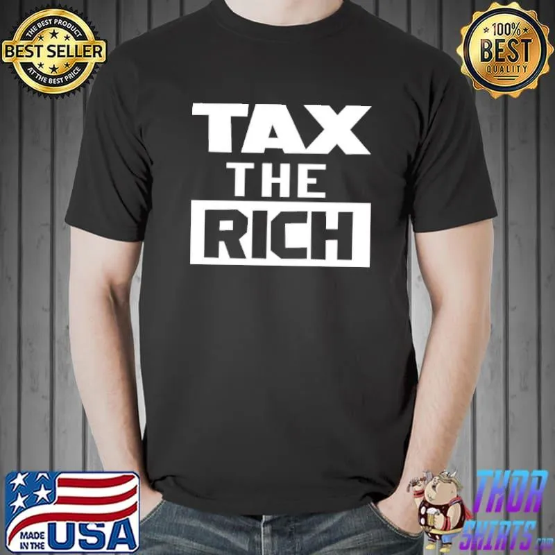 Tax the rich 2021 funny design shirt