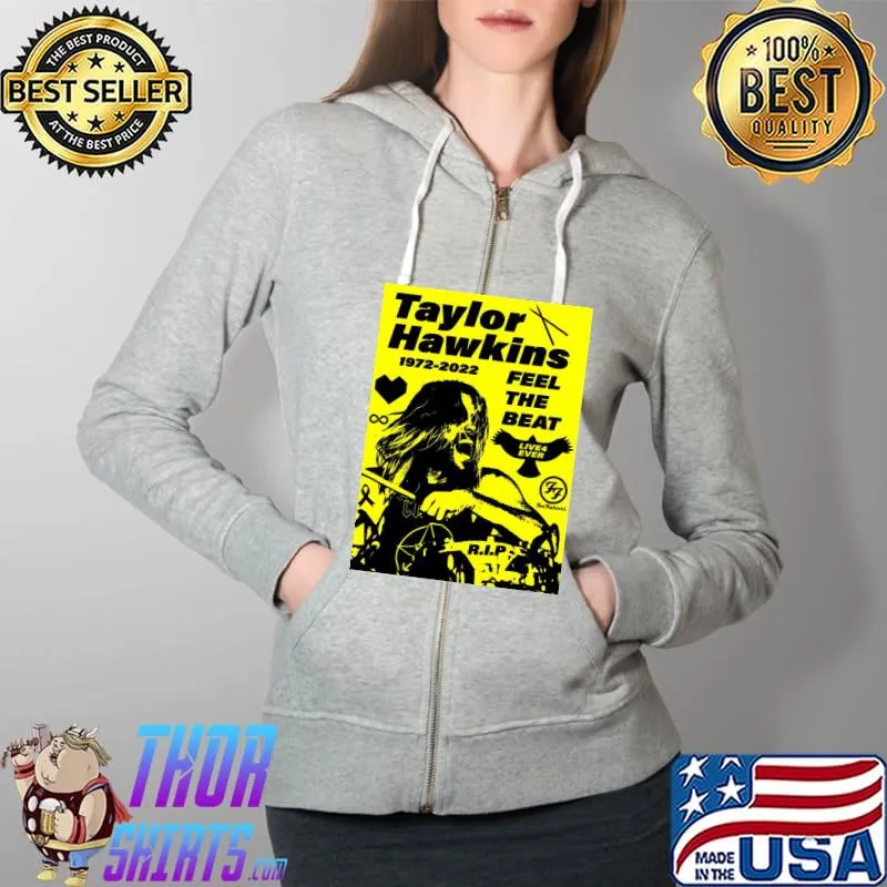 Taylor hawkins rip 1972 2022 feel the beat yellow and black play drum Full Zip Hooded