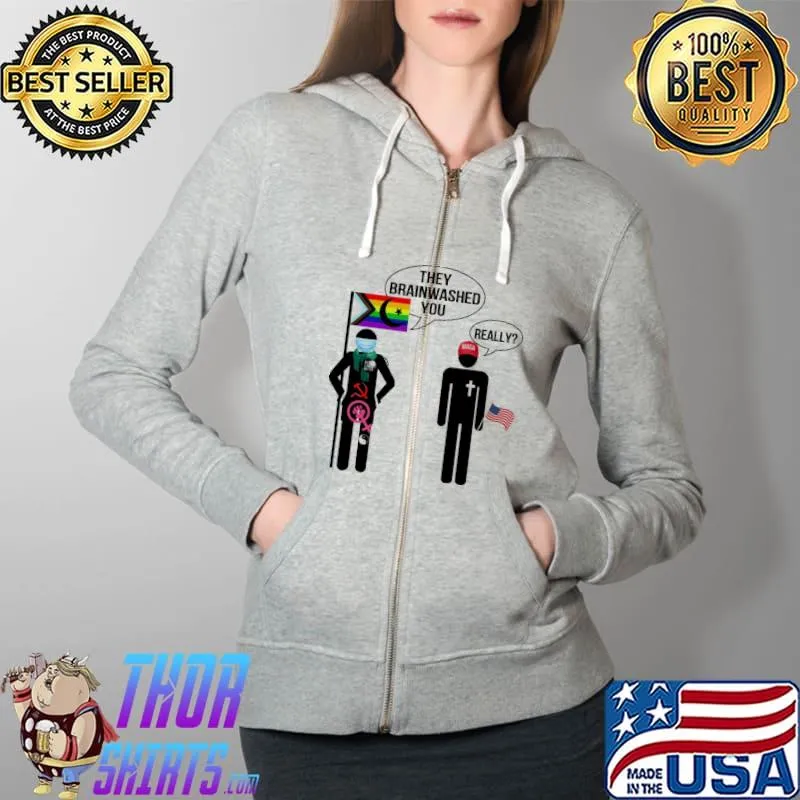 Thay Brainwashed You LGBT Really Maga American Flag Shirt Full Zip Hooded