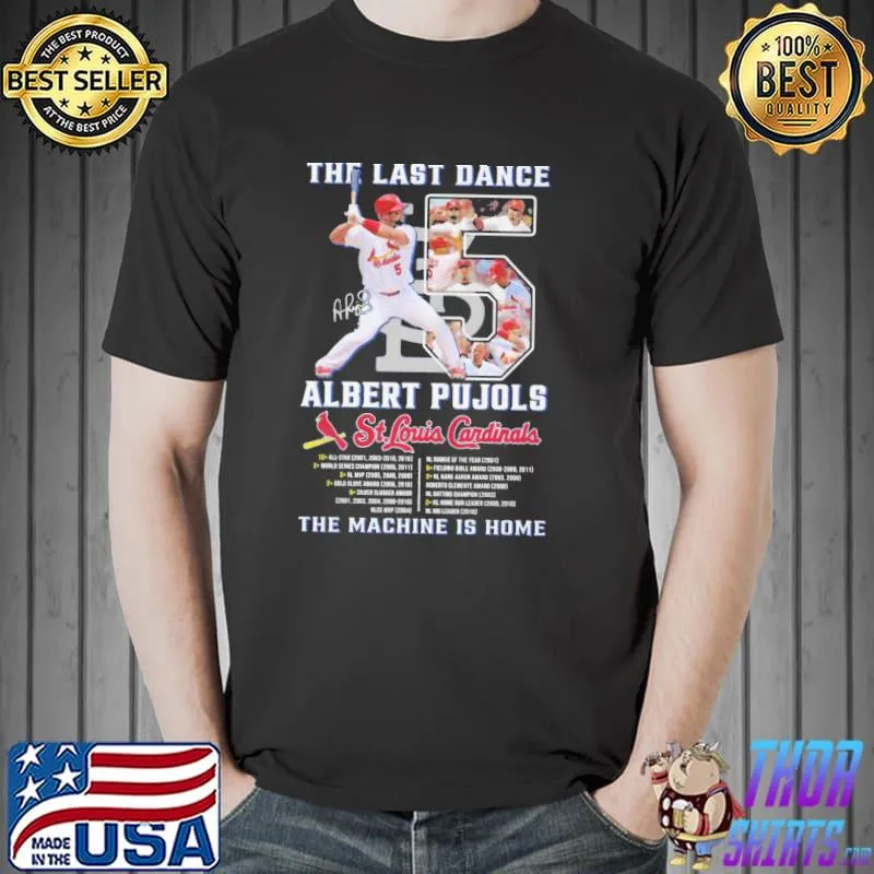 THe Last Dance Albert PujolsSt.Louis Cardinals Shirt Unisex