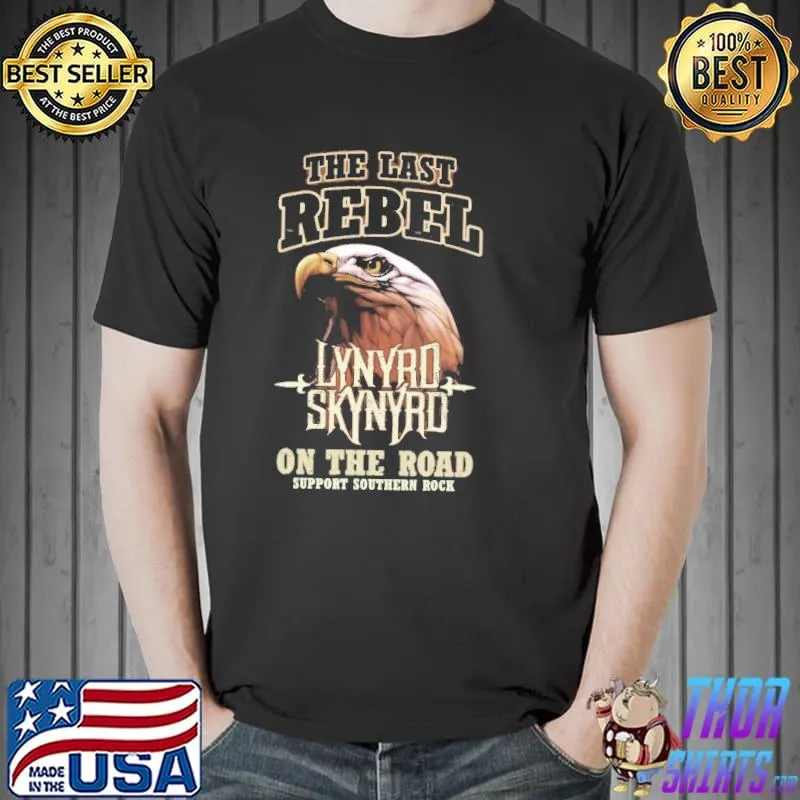 The Last Rebel Lynyrd Skynyrd On The Road Eagle Shirt