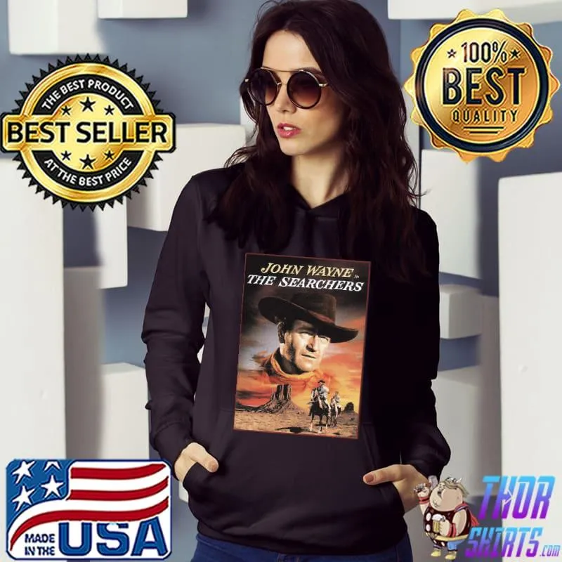The Searchers John Wayne Horse Vintage Shirt Hoodie