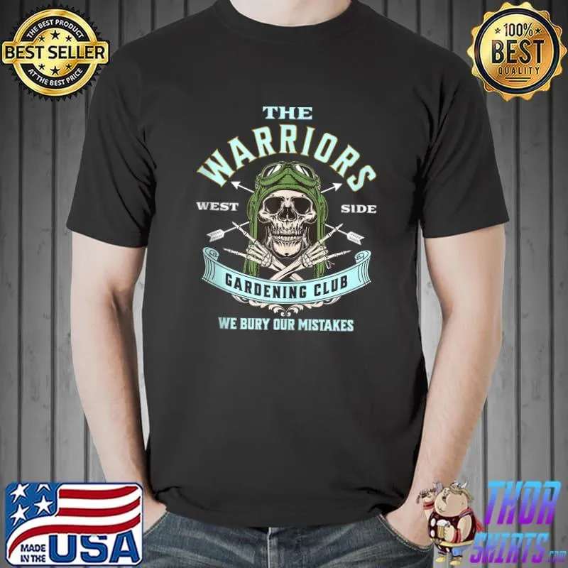 The Warriors Garden Club Rebellious Gardener for Garden Love T-Shirt