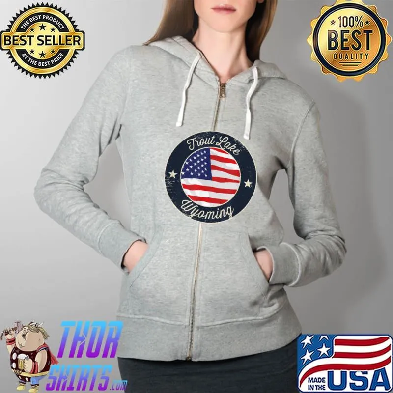 Trout Lake - Patriotic Wyoming Souvenir T-Shirt Full Zip Hooded