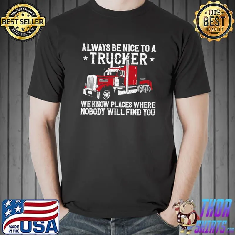 Trucker Truck Driver Vintage Always Be Nice To A Trucker We Premium T-Shirt