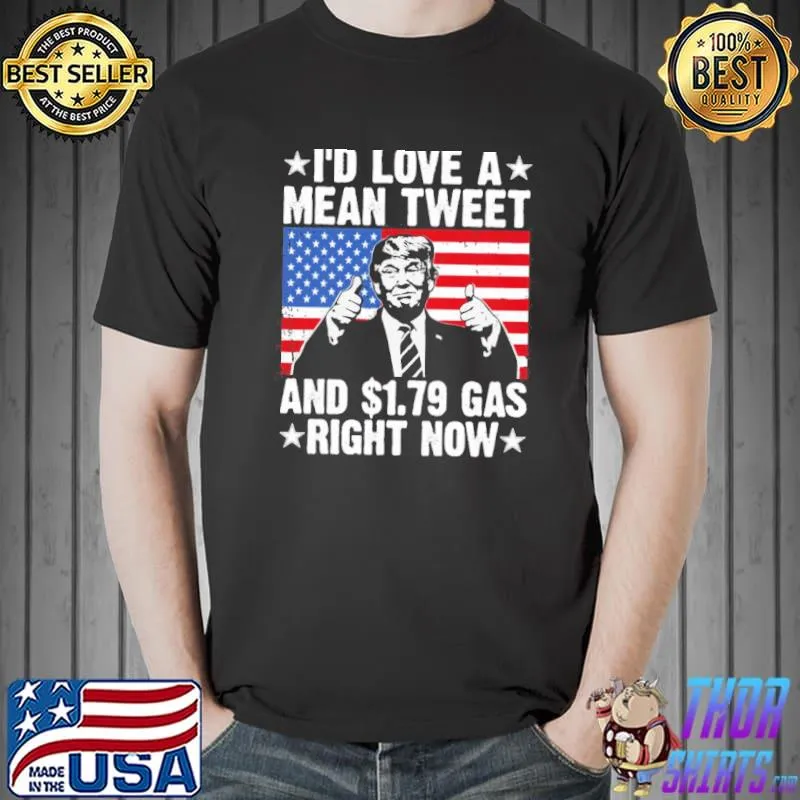 Trump gas prices mean tweets design shirt