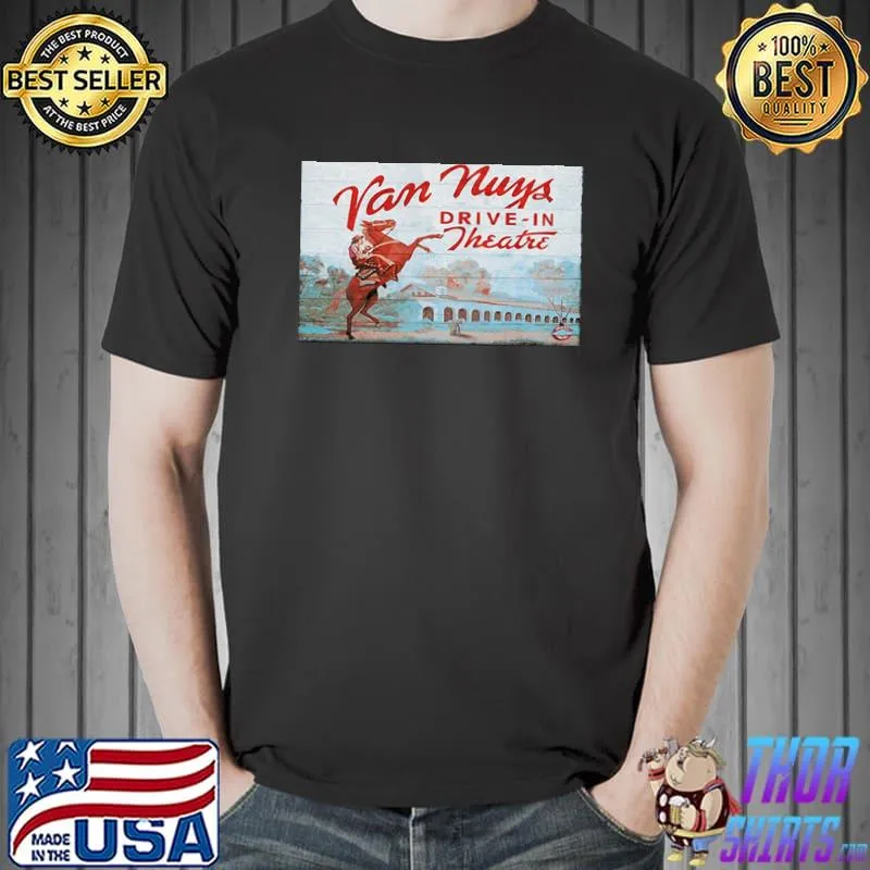 Van Nuys Drive In THeatre Shirt