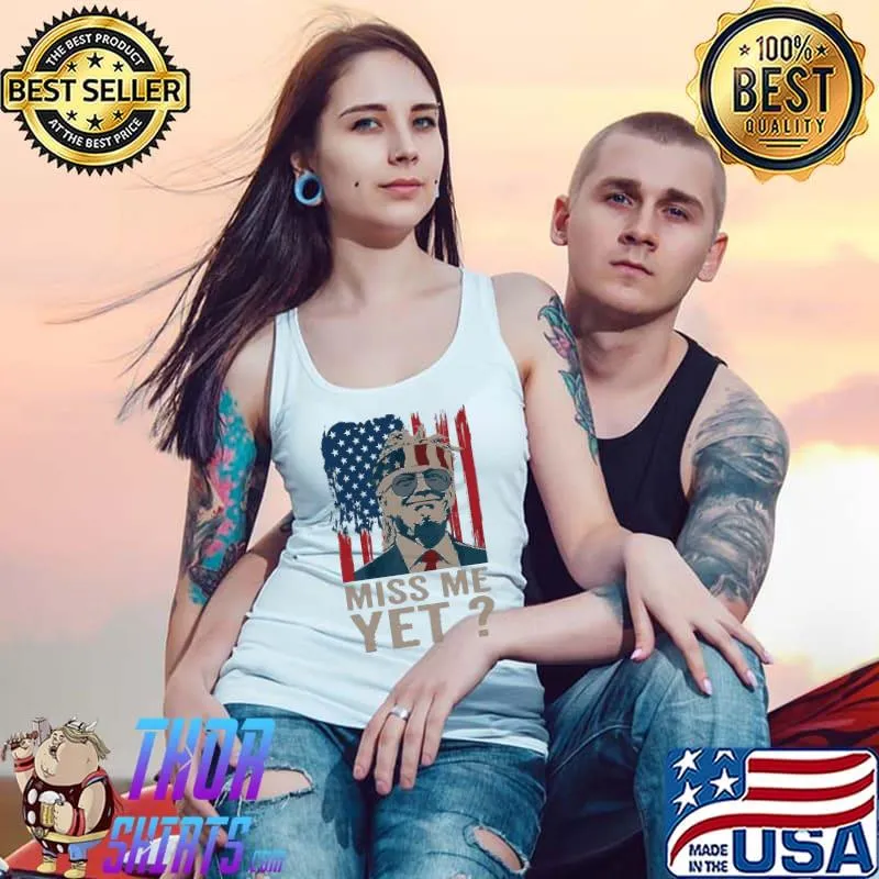 Vintage miss me yet election 2024 Trump is still my president Tank Top