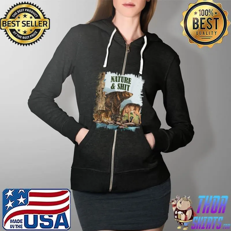Vintage Wildlife - Nature & Shit - Camping Party Joke T-Shirt Full Zip Hooded