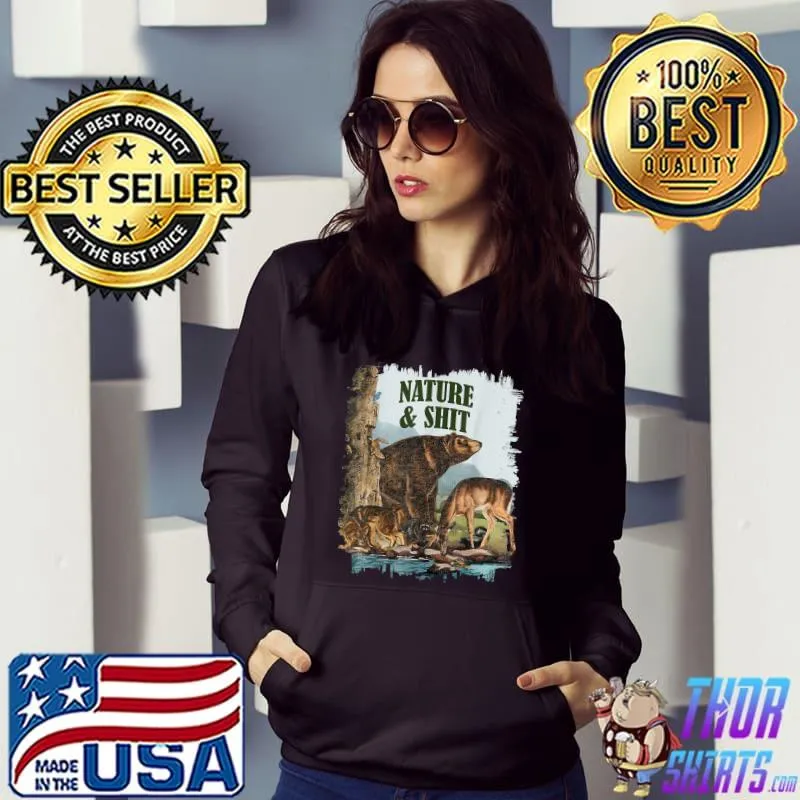 Vintage Wildlife - Nature & Shit - Camping Party Joke T-Shirt Hoodie