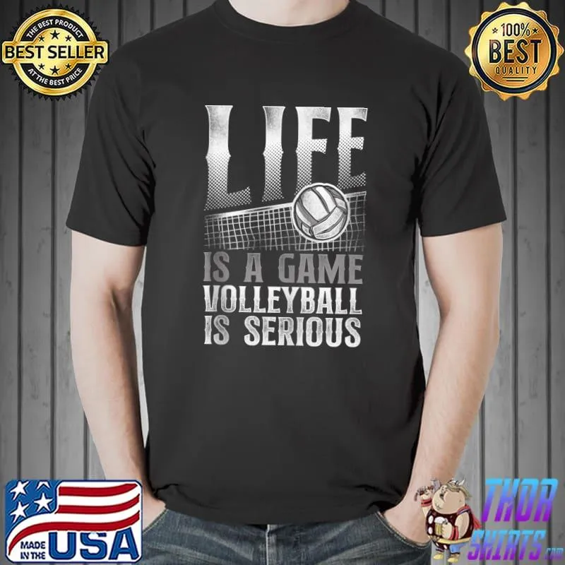 Volleyball Player Team Vintage Life Is A Game Volleyball Is T-Shirt Unisex