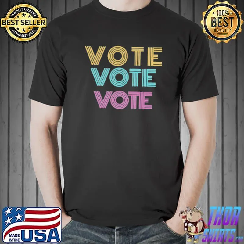 vote vote vote Classic T-Shirt Unisex