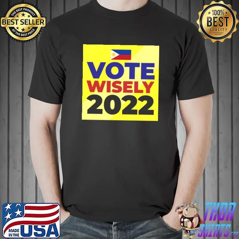 Vote Wisely 2022 Classic T-Shirt Unisex