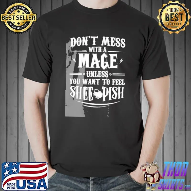 Warcraft don't mess with a mage game shirt