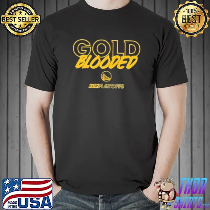 Warriors gold blooded 2022 playoffs shirt
