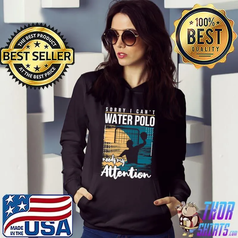 Water Polo Attention Team Ideas Cool Funny Best Humorous Premium T-Shirt Hoodie