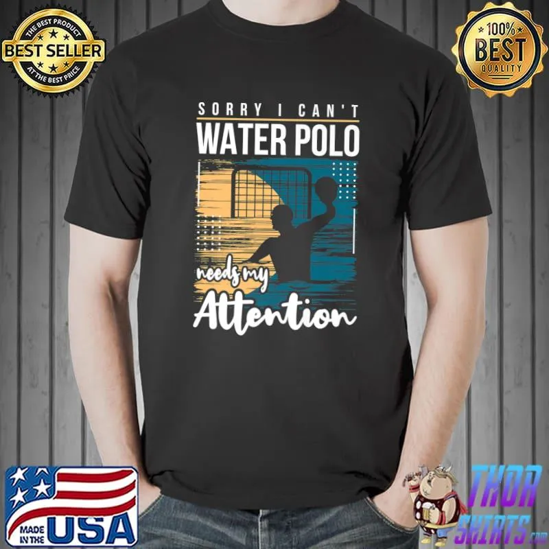 Water Polo Attention Team Ideas Cool Funny Best Humorous Premium T-Shirt