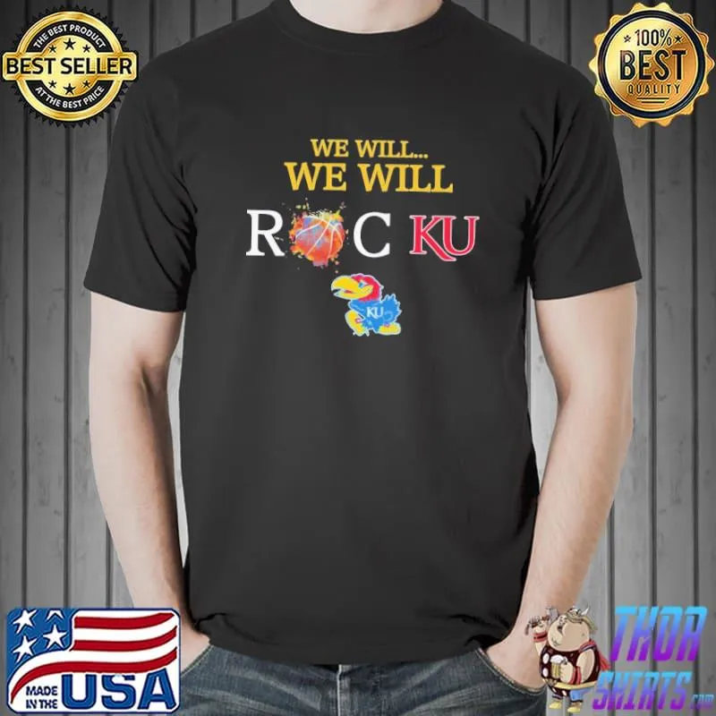 We Will We Will RocKU Kansas Shirt Unisex
