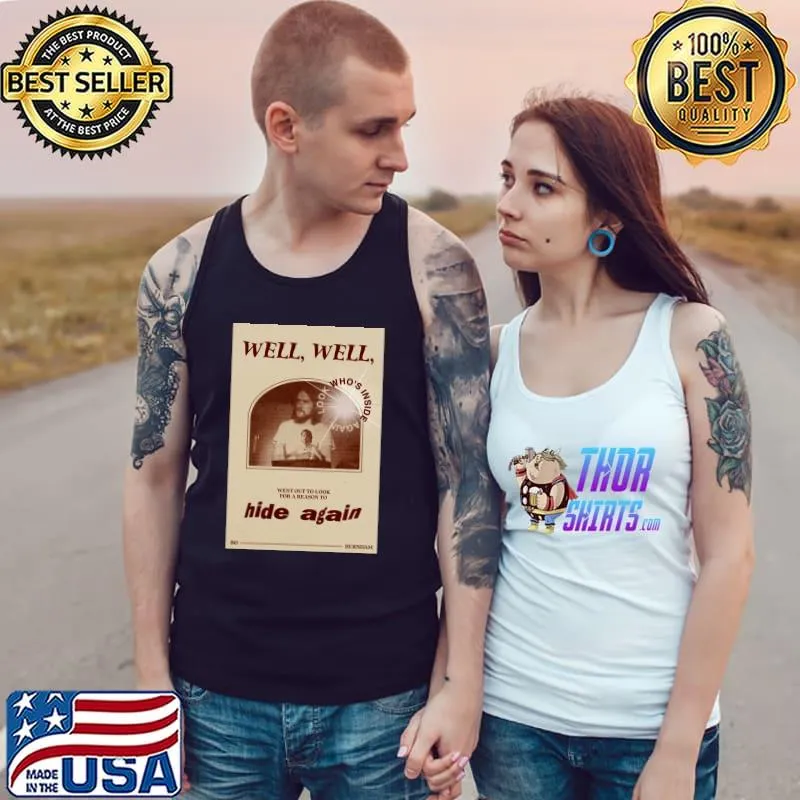 Well Well B W Hide Again Classic T-Shirt Tank Top