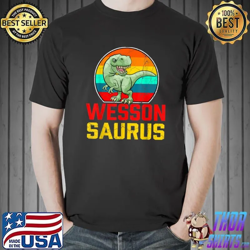 Wesson Saurus Family Reunion Last Name Team Funny Custom T-Shirt Unisex