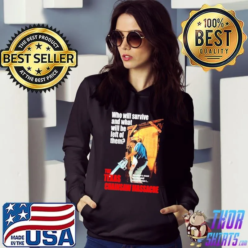 Who will survive what will be left of them The texas chainsaw massacre Hoodie