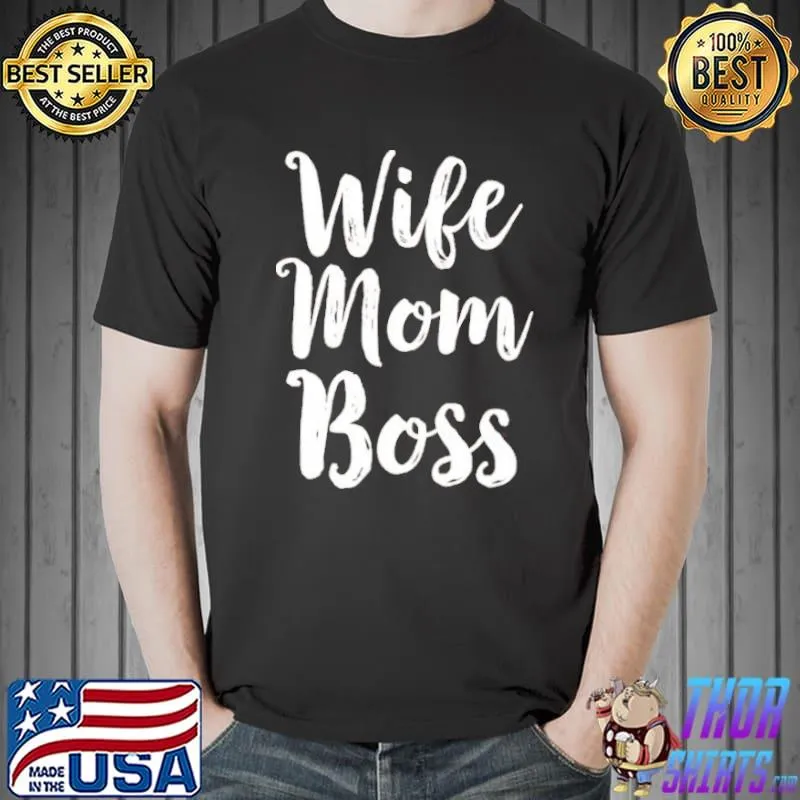 Wife mom boss funny mothers day mama Unisex