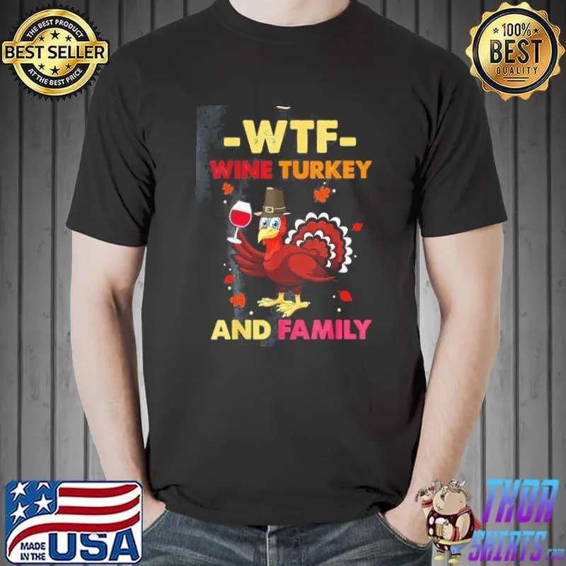 Wine Turkey and family wine thanksgiving Unisex