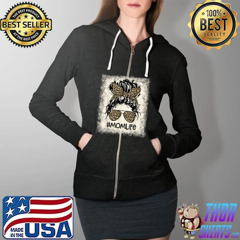 Women Mom Life Bleached Funny Mom Life Leopard Messy Bun T-Shirt Full Zip Hooded