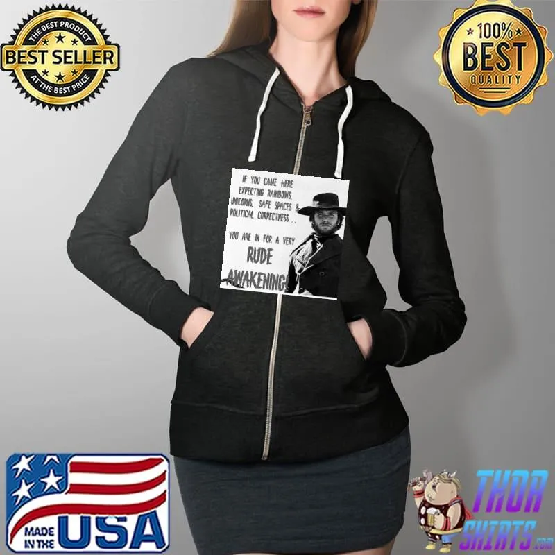 You are in for a very rude awakening Clint Eastwood Full Zip Hooded