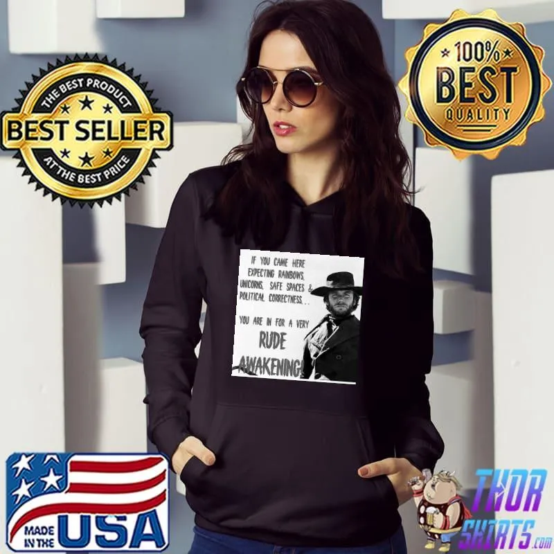 You are in for a very rude awakening Clint Eastwood Hoodie