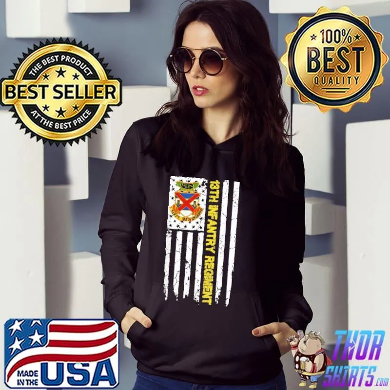 13th Infantry Regiment USA Flag Shirts Hoodie