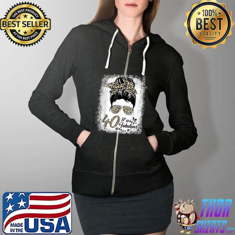 40 Years Old Fabulous Messy Bun Leopard 40th Birthday T-Shirt Full Zip Hooded