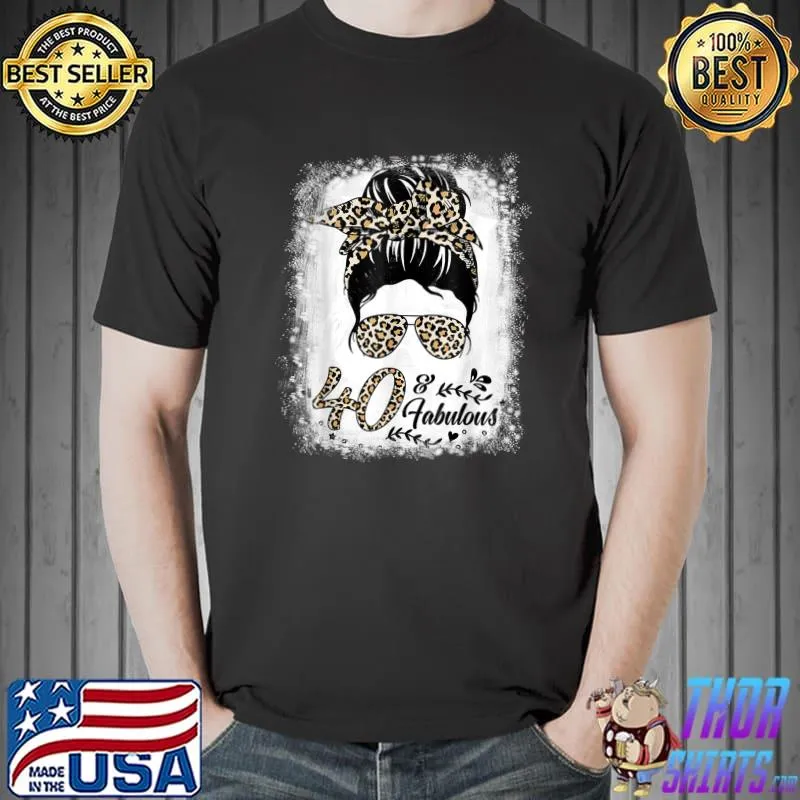 40 Years Old Fabulous Messy Bun Leopard 40th Birthday T-Shirt