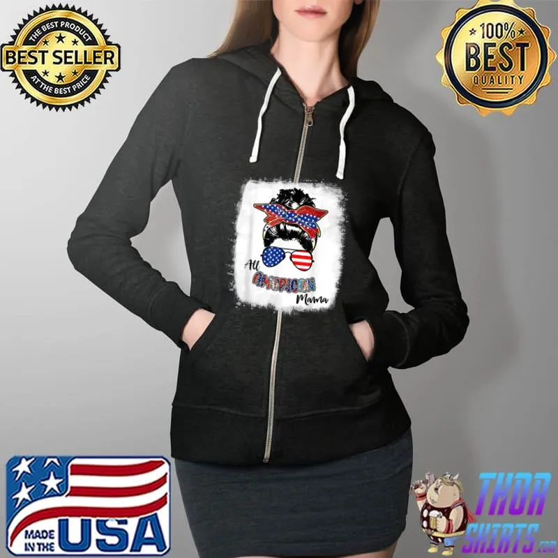 All American Mom Funny Messy Bun Mother 4th of July T-Shirt Full Zip Hooded