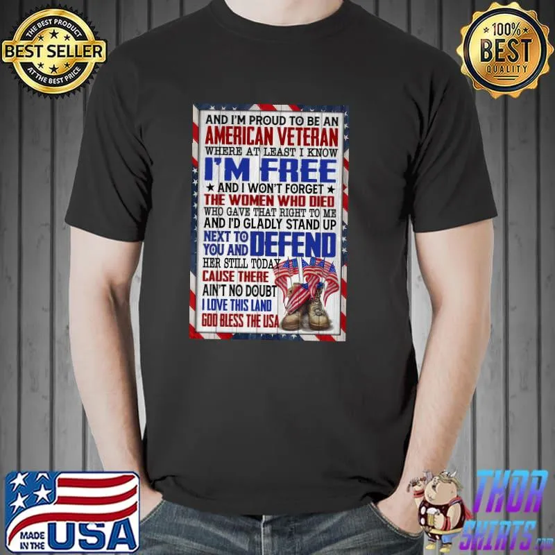 And Im Proud To Be An American Veteran Shirt