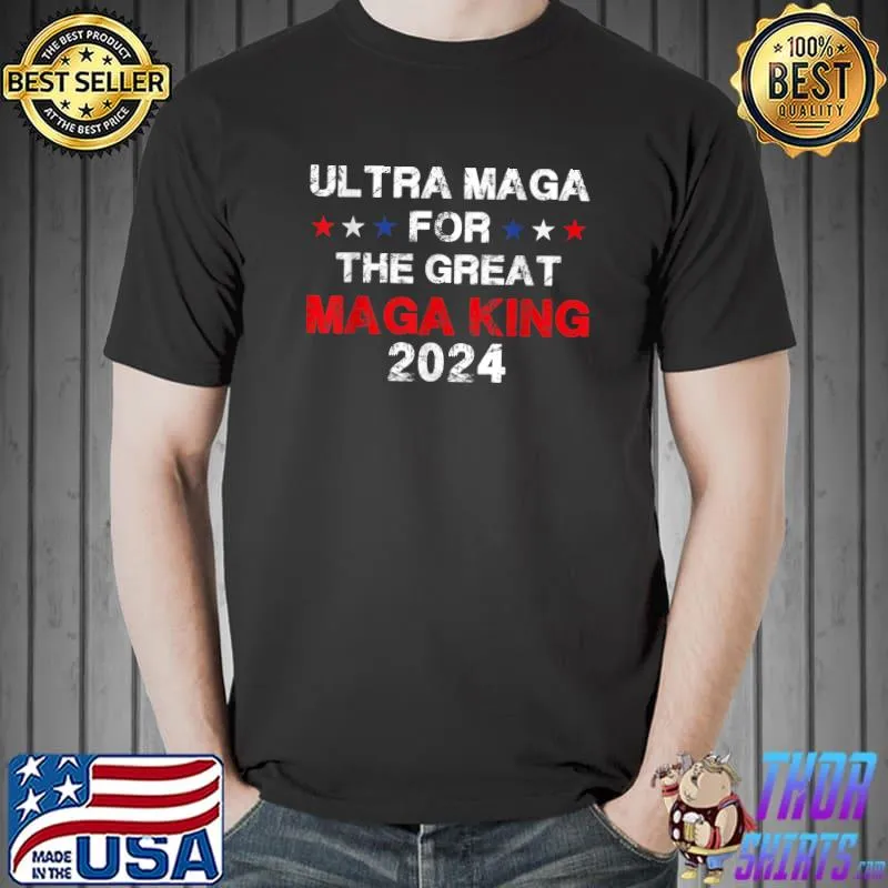 Anti Joe Biden Ultra Maga The Return Of The Great Maga King T-Shirt Unisex
