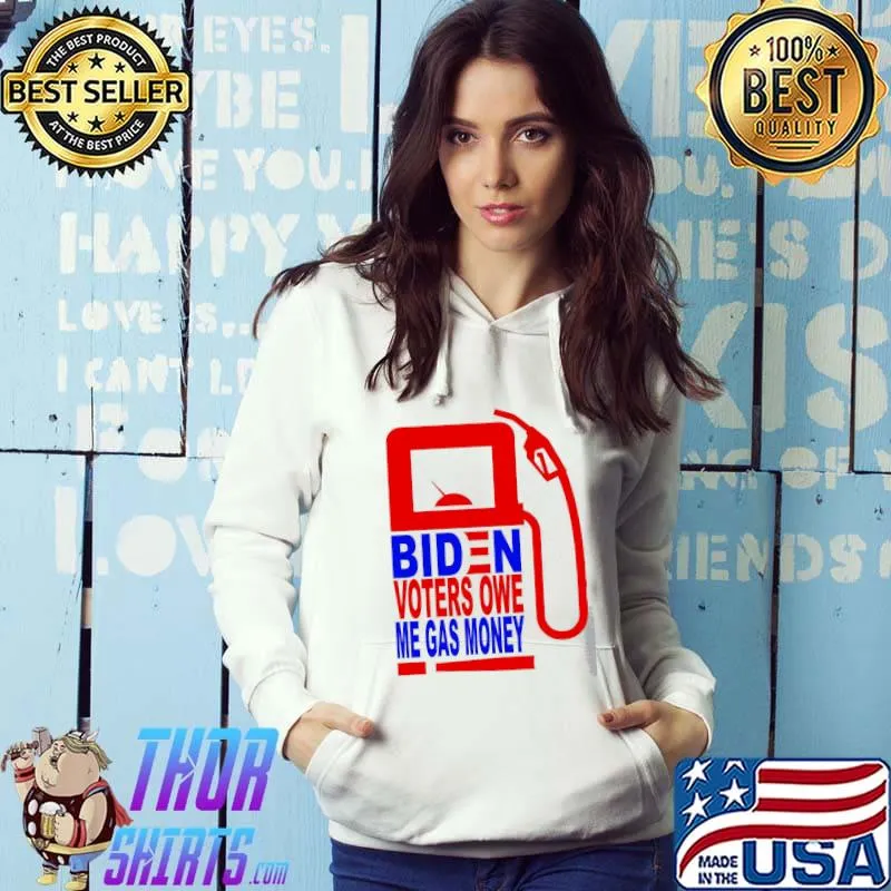 Biden voters one me gas money Hoodie