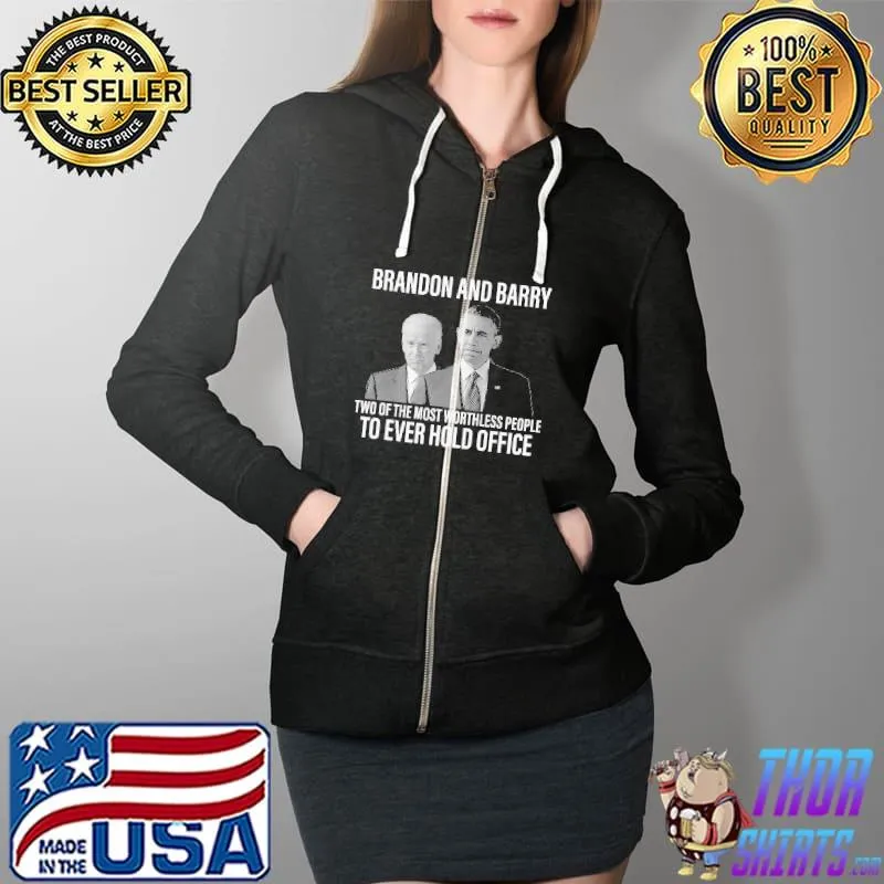 Brandon and barry the most worthless people hold office obama biden Full Zip Hooded