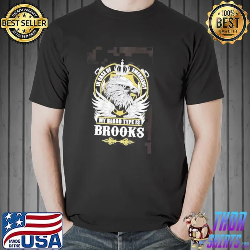 Brooks in case of emergency my blood type is shirt