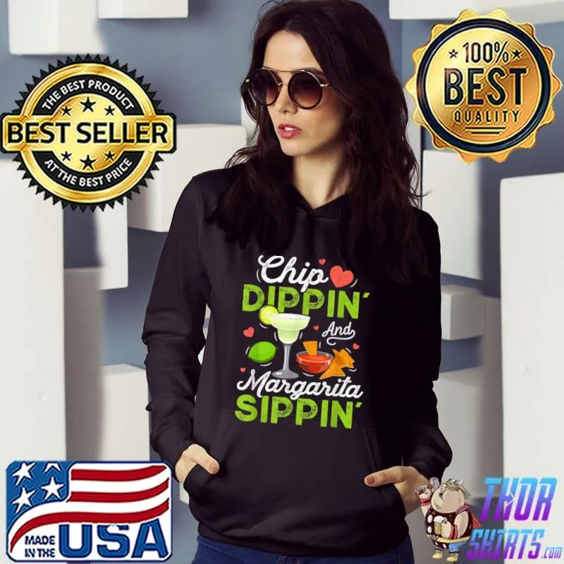 Chip Dippin' And Margarita Sippin' Funny Cinco De Mayo Men T-Shirt Hoodie