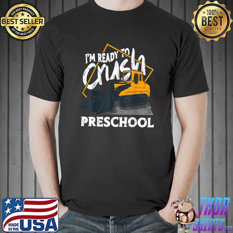 Crush Preschool Back To School Shirt Tractor Vehicle Boys T-Shirt Unisex