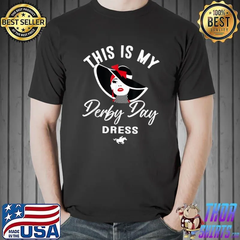 Derby Day 2022 derby day dresses This Is My Derby Day Dress T-Shirt