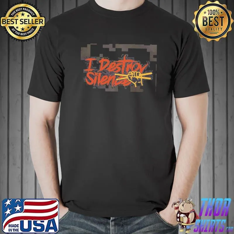 Distressed I destroy silence drums design shirt