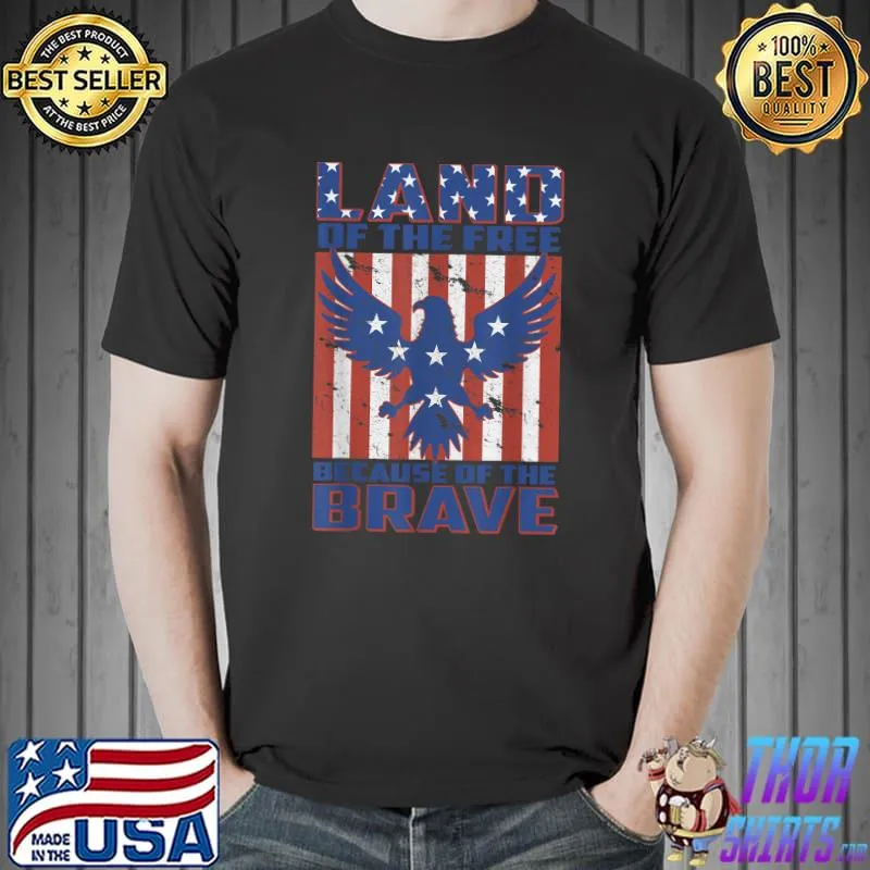 Eagle Patriot US Flag Land Of The Free Home Of The Brave T-Shirt Unisex