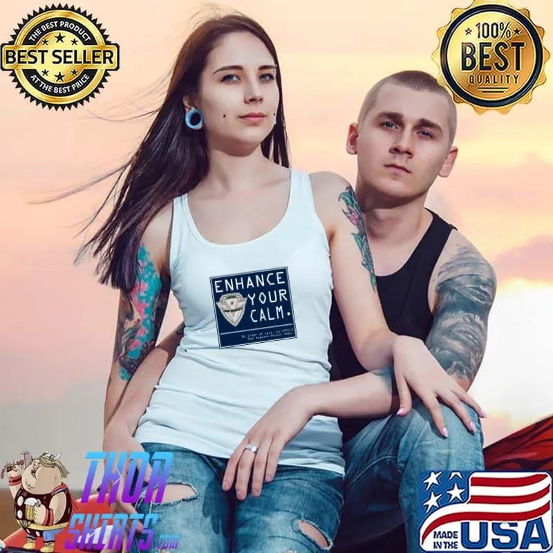 Enhance Your Calm T-Shirt Tank Top